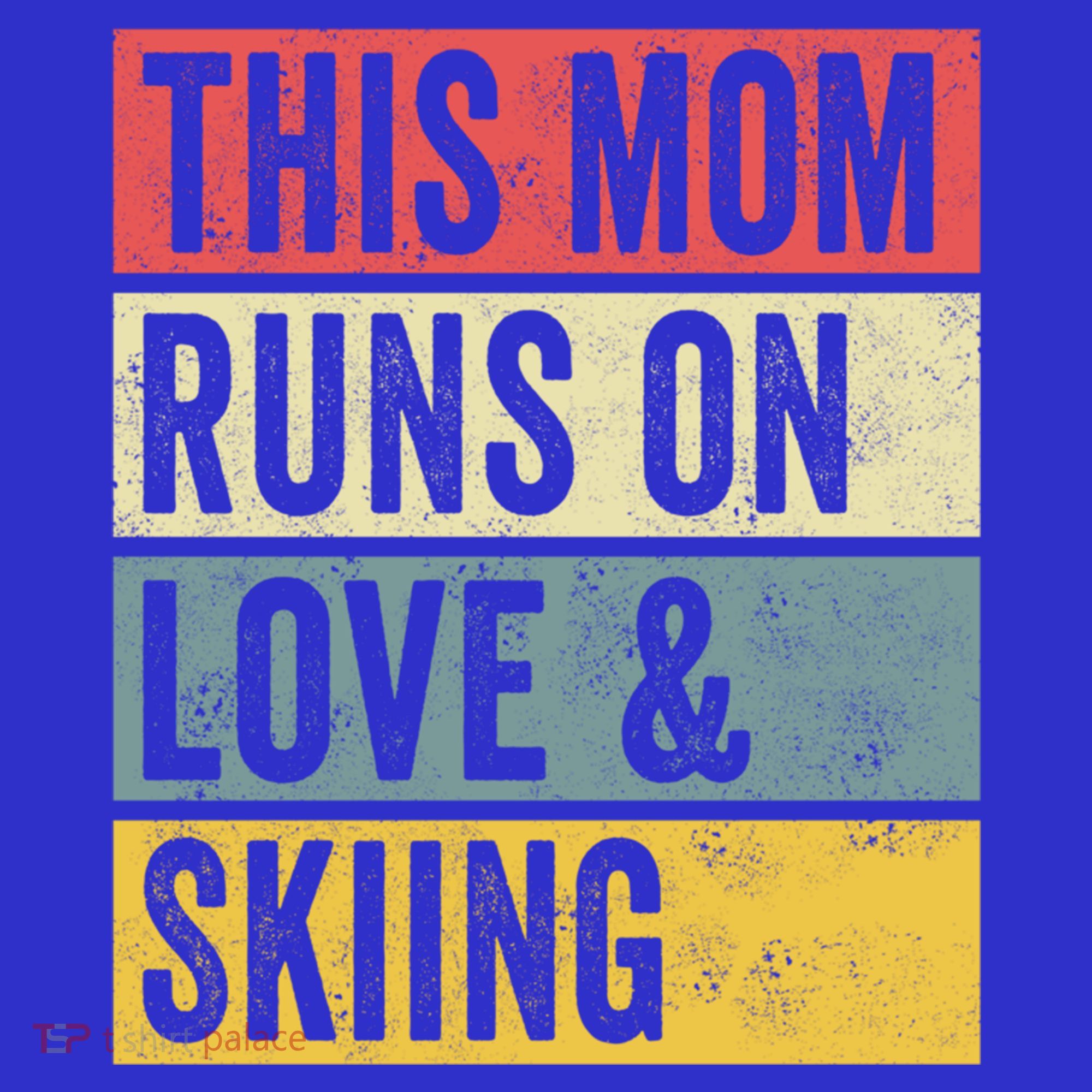 This Mom Runs On Love And Skiing Skier Snow Jet Ski Cool Gift Long Sleeve Shirt