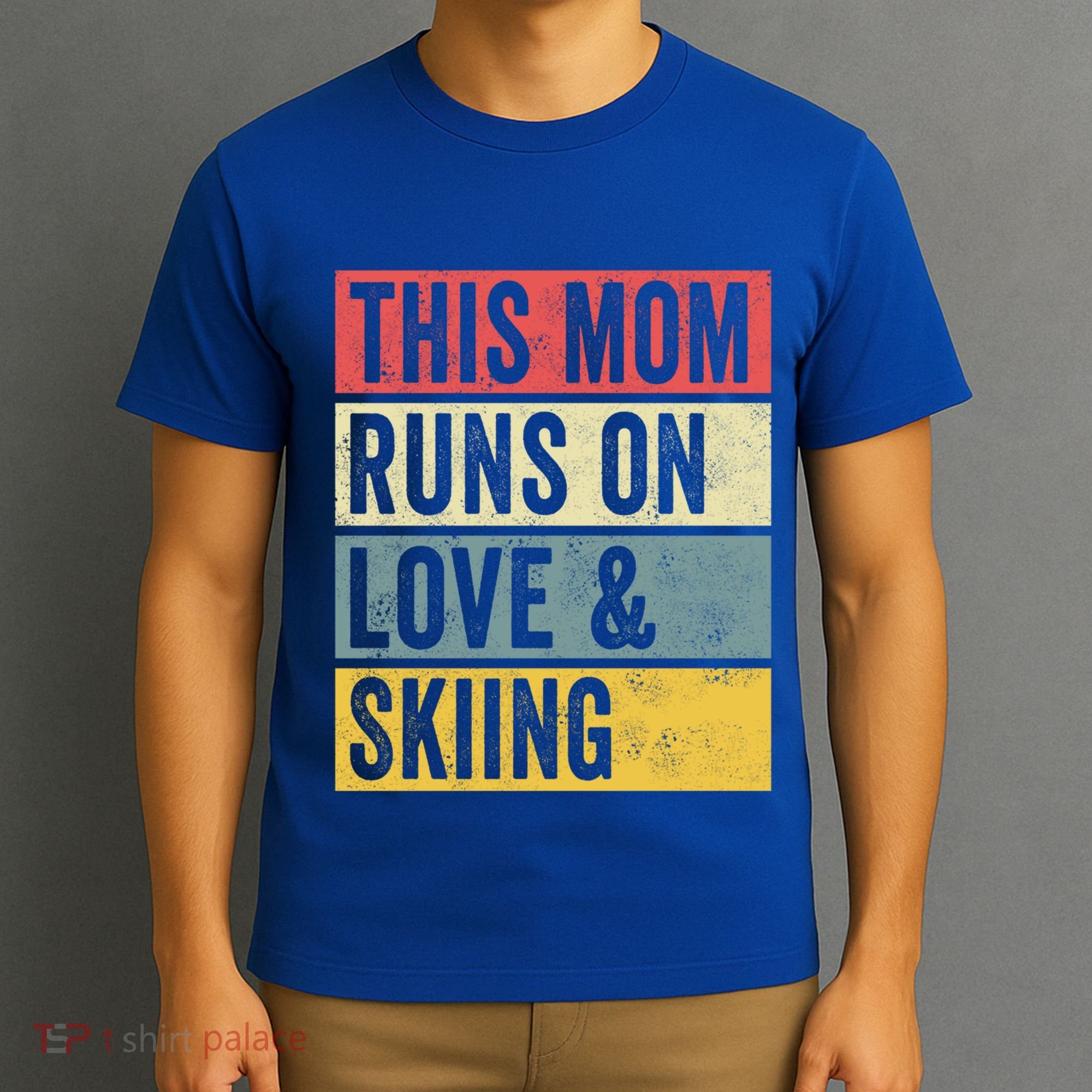 This Mom Runs On Love And Skiing Skier Snow Jet Ski Cool Gift T-Shirt