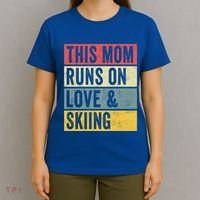 This Mom Runs On Love And Skiing Skier Snow Jet Ski Cool Gift T-Shirt thumb 4