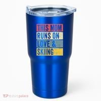This Mom Runs On Love And Skiing Skier Snow Jet Ski Cool Gift Tumbler thumb 0