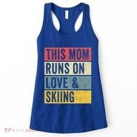 This Mom Runs On Love And Skiing Skier Snow Jet Ski Cool Gift Women's Tank Top thumb 0