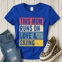 This Mom Runs On Love And Skiing Skier Snow Jet Ski Cool Gift Women's T-Shirt thumb 3