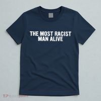 The Most Racist Man Alive Apparel T-Shirt thumb 5