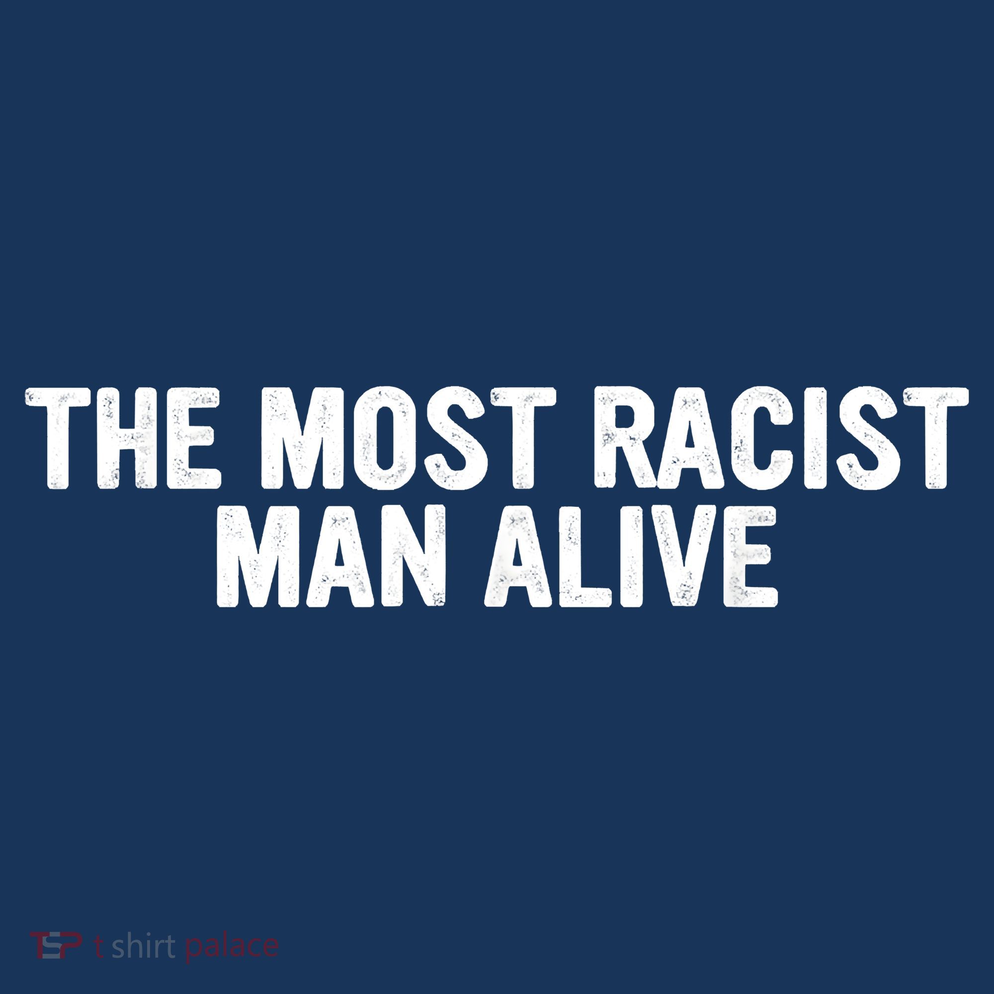 The Most Racist Man Alive Apparel Women's Tank Top