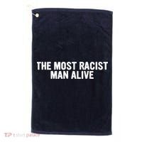 The Most Racist Man Alive Apparel Golf Towel thumb 0