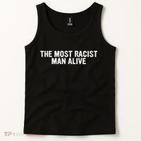 The Most Racist Man Alive Tank Top thumb 2
