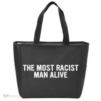 The Most Racist Man Alive Tote Bag