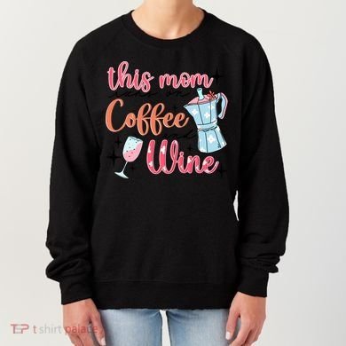 This Mom Runs On Coffee And Wine Women's Sweatshirt