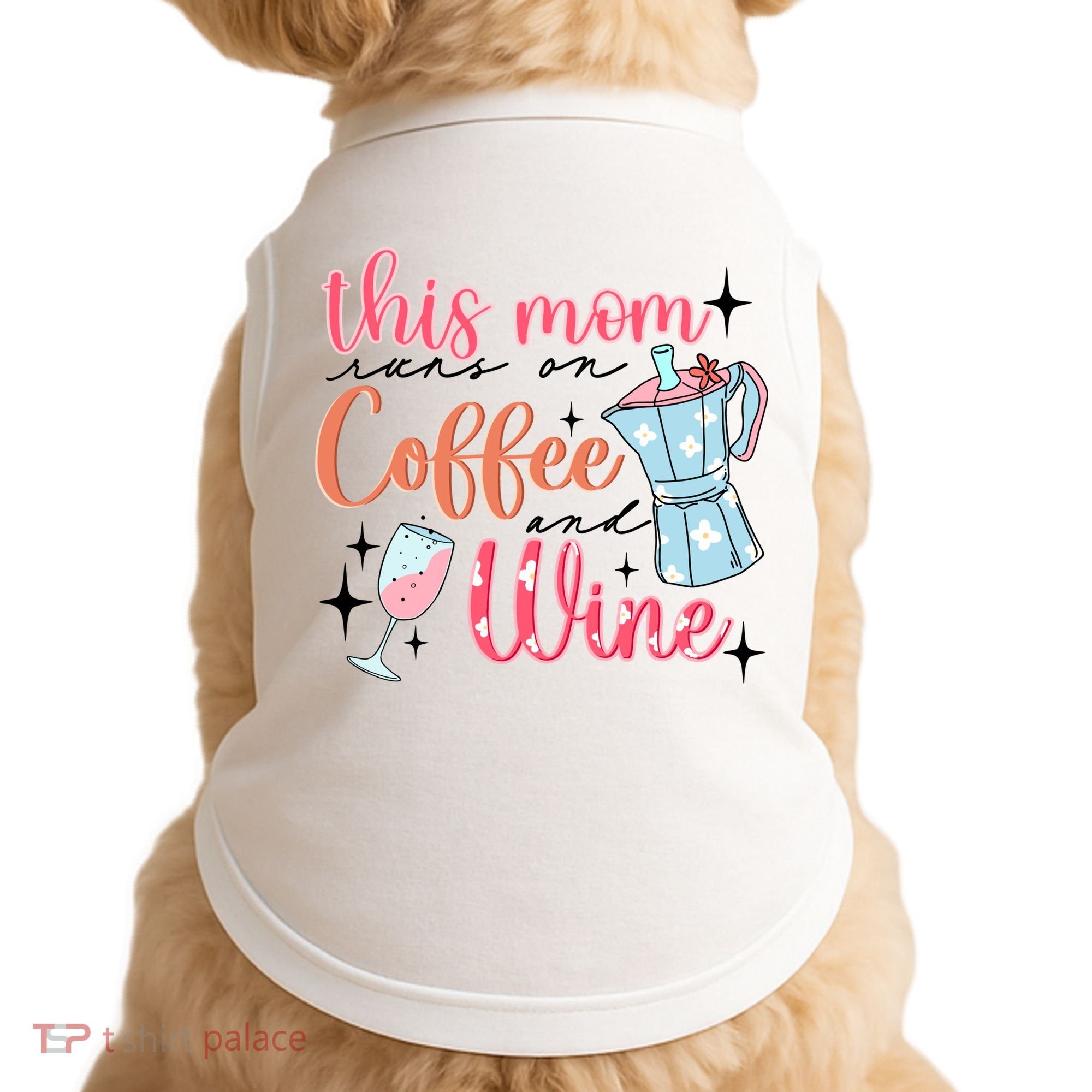 This Mom Runs On Coffee And Wine Doggie Tank