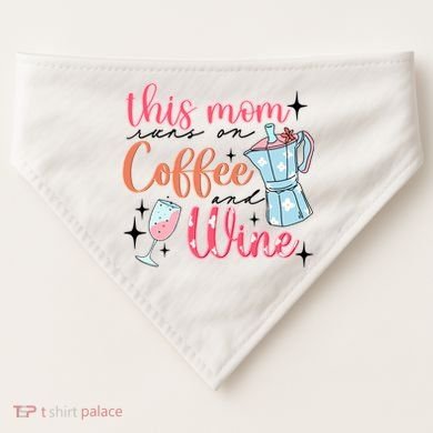 This Mom Runs On Coffee And Wine USA-Made Doggie Bandana