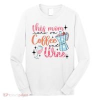 This Mom Runs On Coffee And Wine Long Sleeve Shirt thumb 0