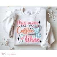 This Mom Runs On Coffee And Wine Sweatshirt thumb 2