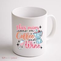 This Mom Runs On Coffee And Wine Coffee Mug thumb 1