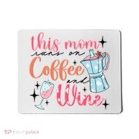 This Mom Runs On Coffee And Wine Mousepad thumb 0