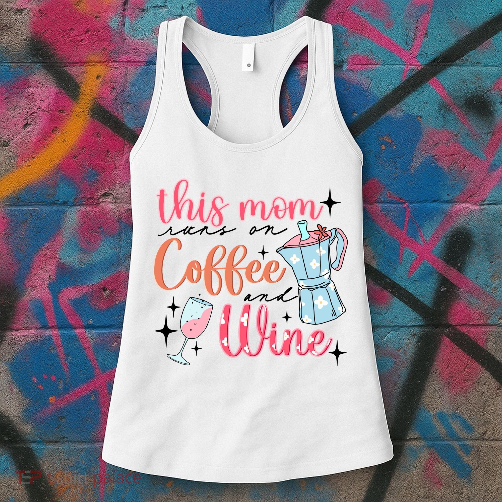 This Mom Runs On Coffee And Wine Women's Tank Top