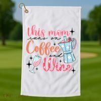 This Mom Runs On Coffee And Wine Golf Towel thumb 1