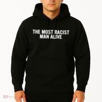 The Most Racist Man Alive Apparel Hoodie thumb 2