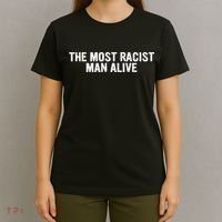The Most Racist Man Alive Apparel T-Shirt thumb 4