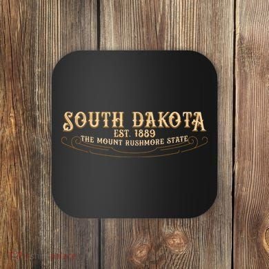The Mount Rushmore State South Dakota Coaster