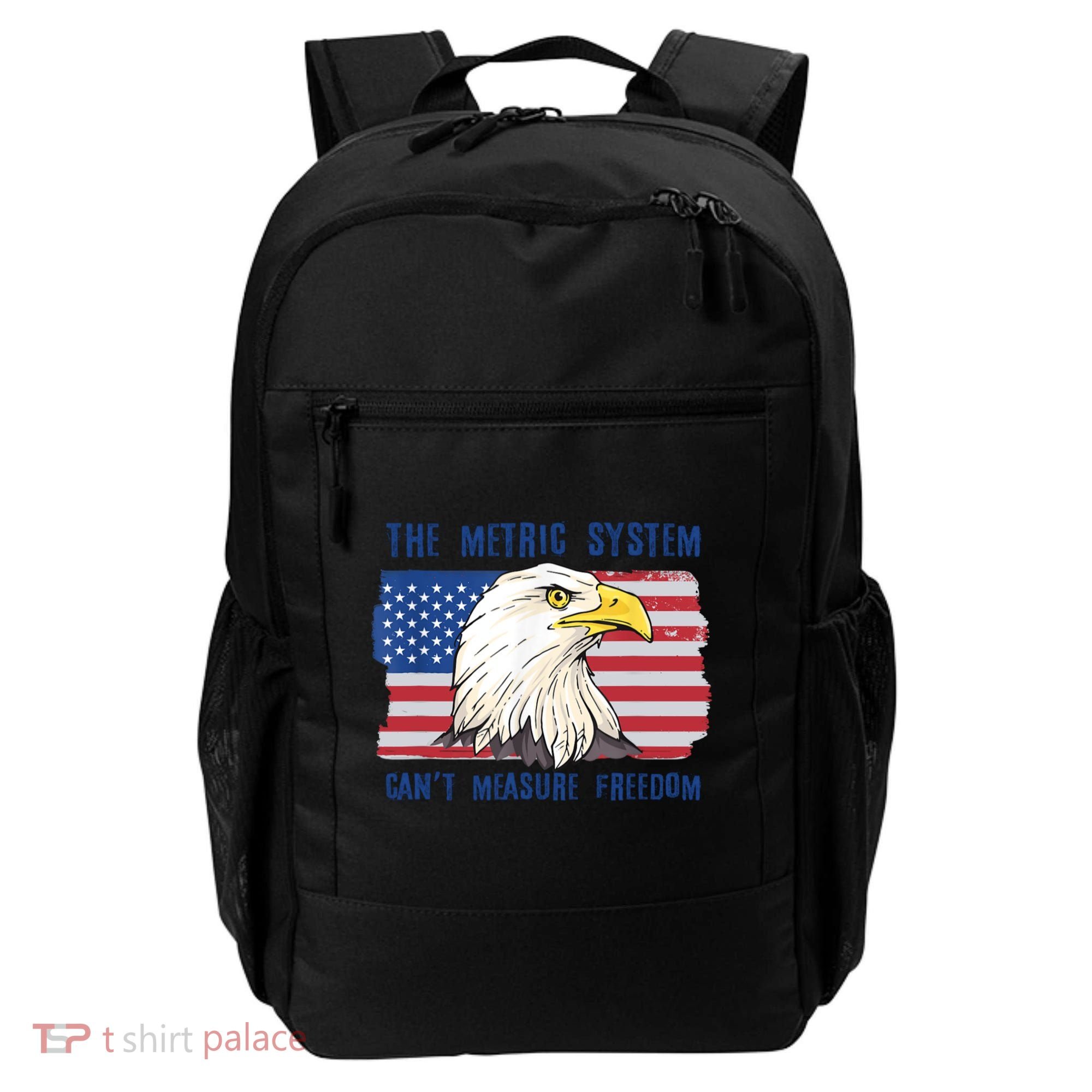 The Metric System Cant Measure Freedom 4th Of July Backpack