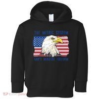 The Metric System Cant Measure Freedom 4th Of July Toddler Hoodie thumb 0
