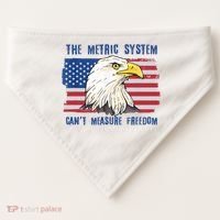 The Metric System Cant Measure Freedom 4th Of July USA-Made Doggie Bandana thumb 0