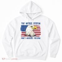 The Metric System Cant Measure Freedom 4th Of July Hoodie thumb 0