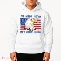 The Metric System Cant Measure Freedom 4th Of July Hoodie thumb 2