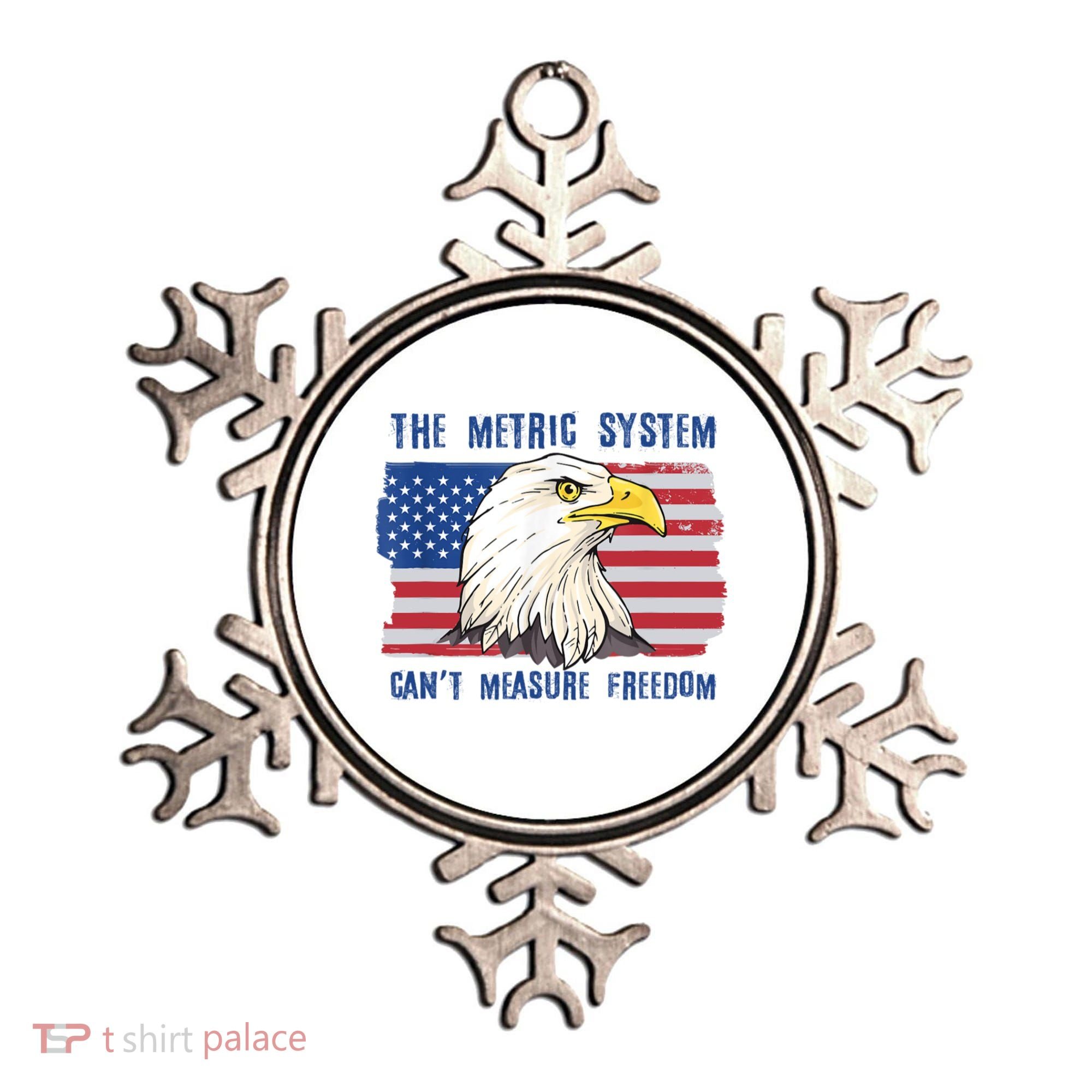 The Metric System Cant Measure Freedom 4th Of July Ornament