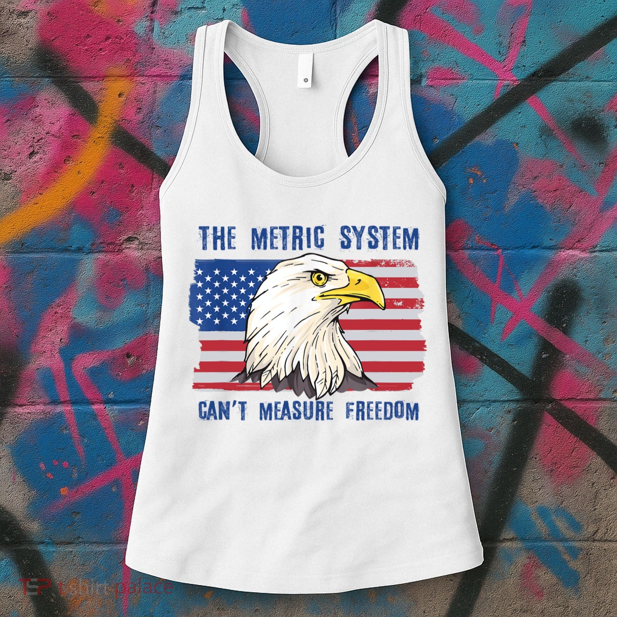 The Metric System Cant Measure Freedom 4th Of July Women's Tank Top