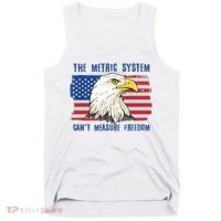 The Metric System Cant Measure Freedom 4th Of July Tank Top thumb 0