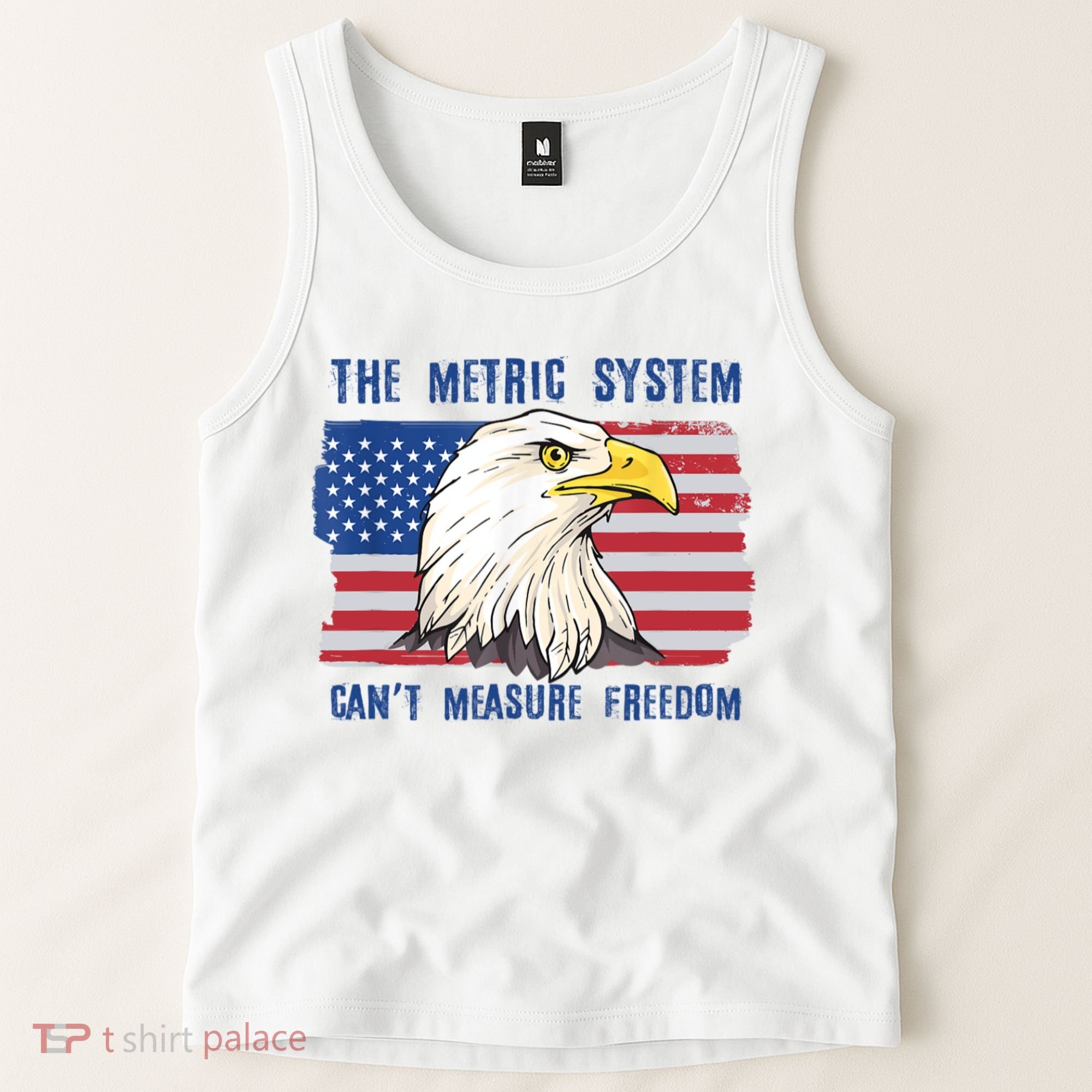 The Metric System Cant Measure Freedom 4th Of July Tank Top
