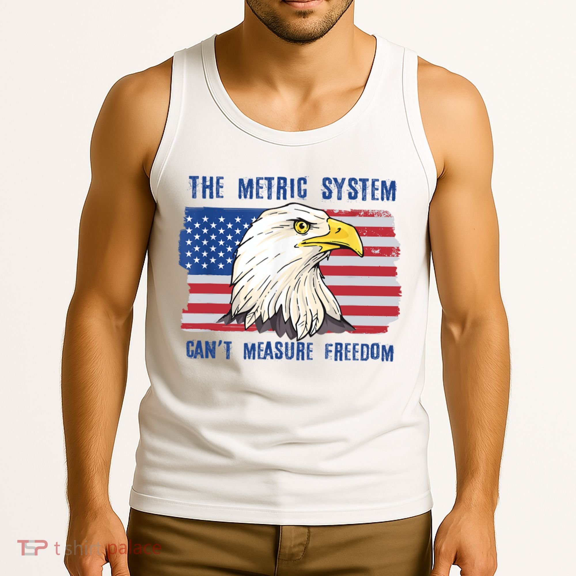 The Metric System Cant Measure Freedom 4th Of July Tank Top