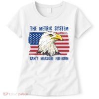 The Metric System Cant Measure Freedom 4th Of July Women's T-Shirt thumb 0