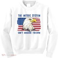 The Metric System Cant Measure Freedom 4th Of July Kids Sweatshirt thumb 0