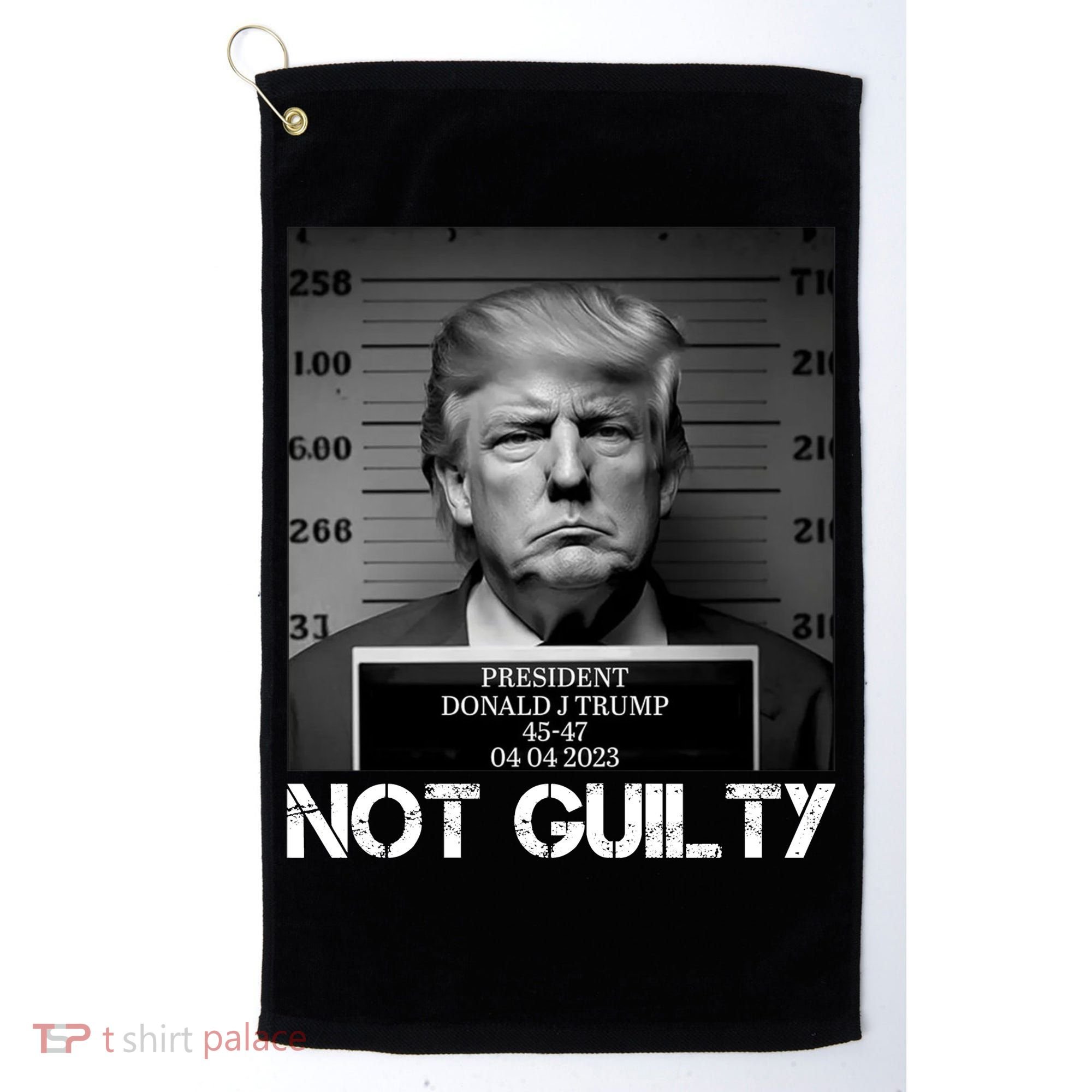 Trump Mug Shot, Trump Not Guilty Pro Trump Supporter Golf Towel