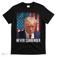 Trump Mug Shot Donald Trump Mug Shot Never Surrender T-Shirt thumb 0