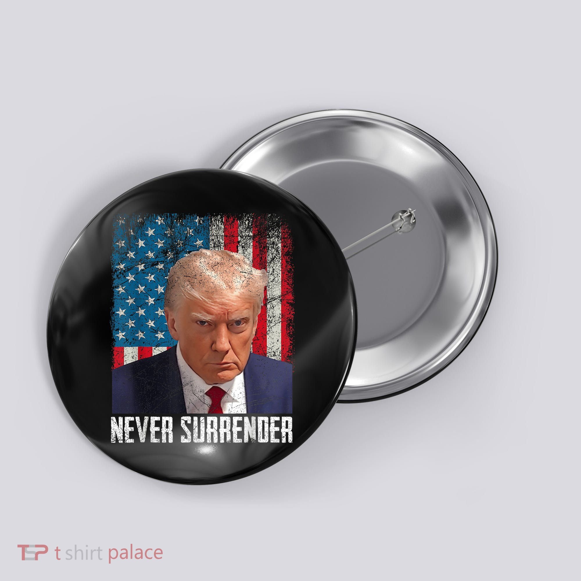 Trump Mug Shot Donald Trump Mug Shot Never Surrender Button