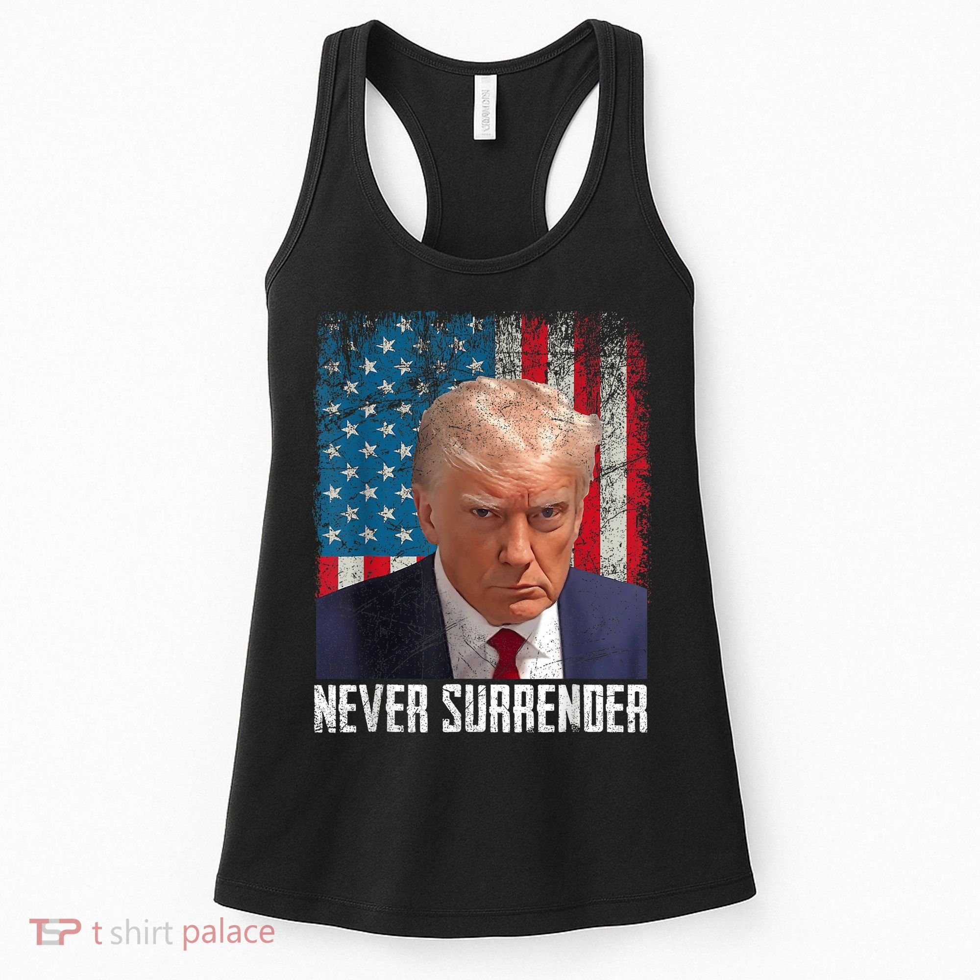 Trump Mug Shot Donald Trump Mug Shot Never Surrender Women's Tank Top