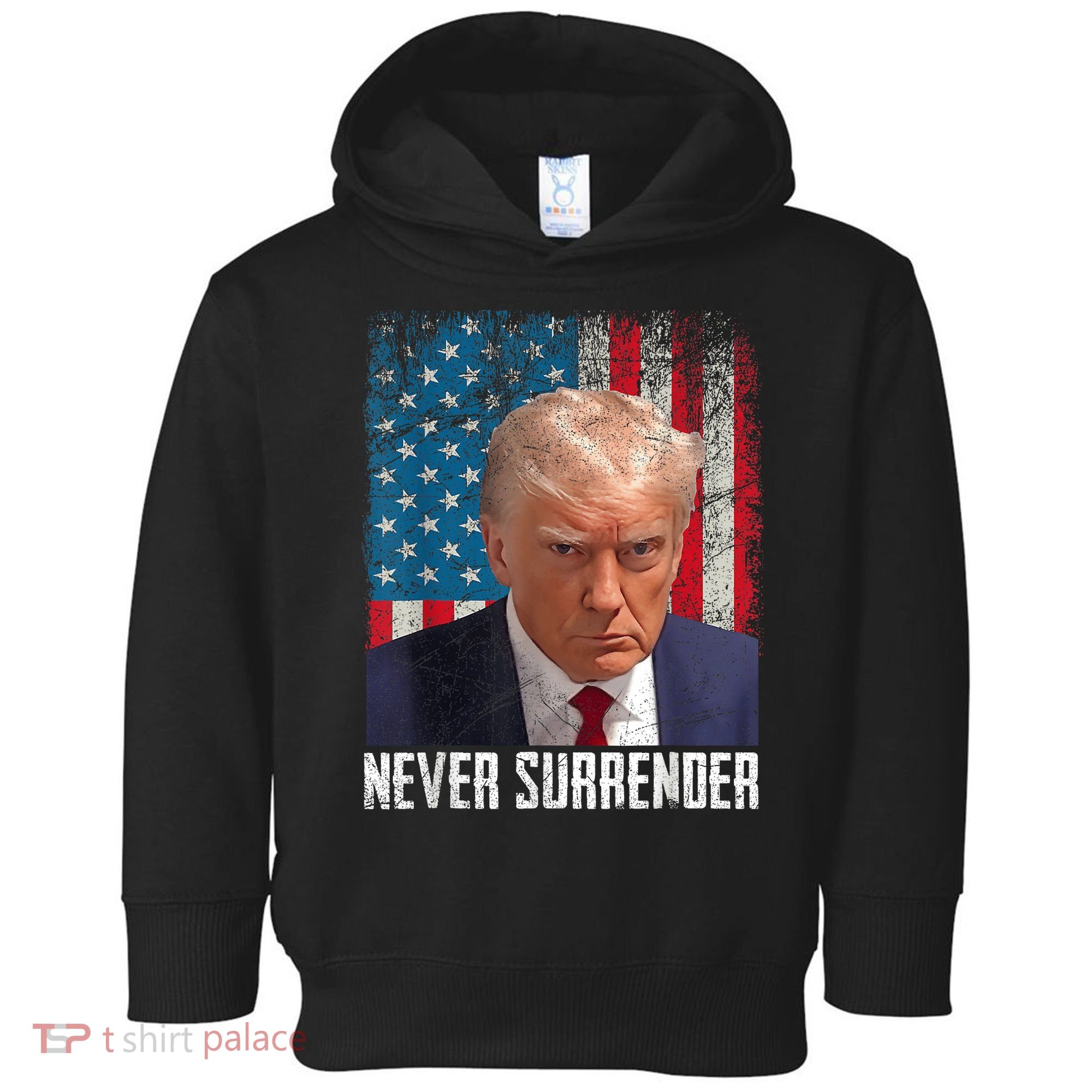 Trump Mug Shot Donald Trump Mug Shot Never Surrender Toddler Hoodie