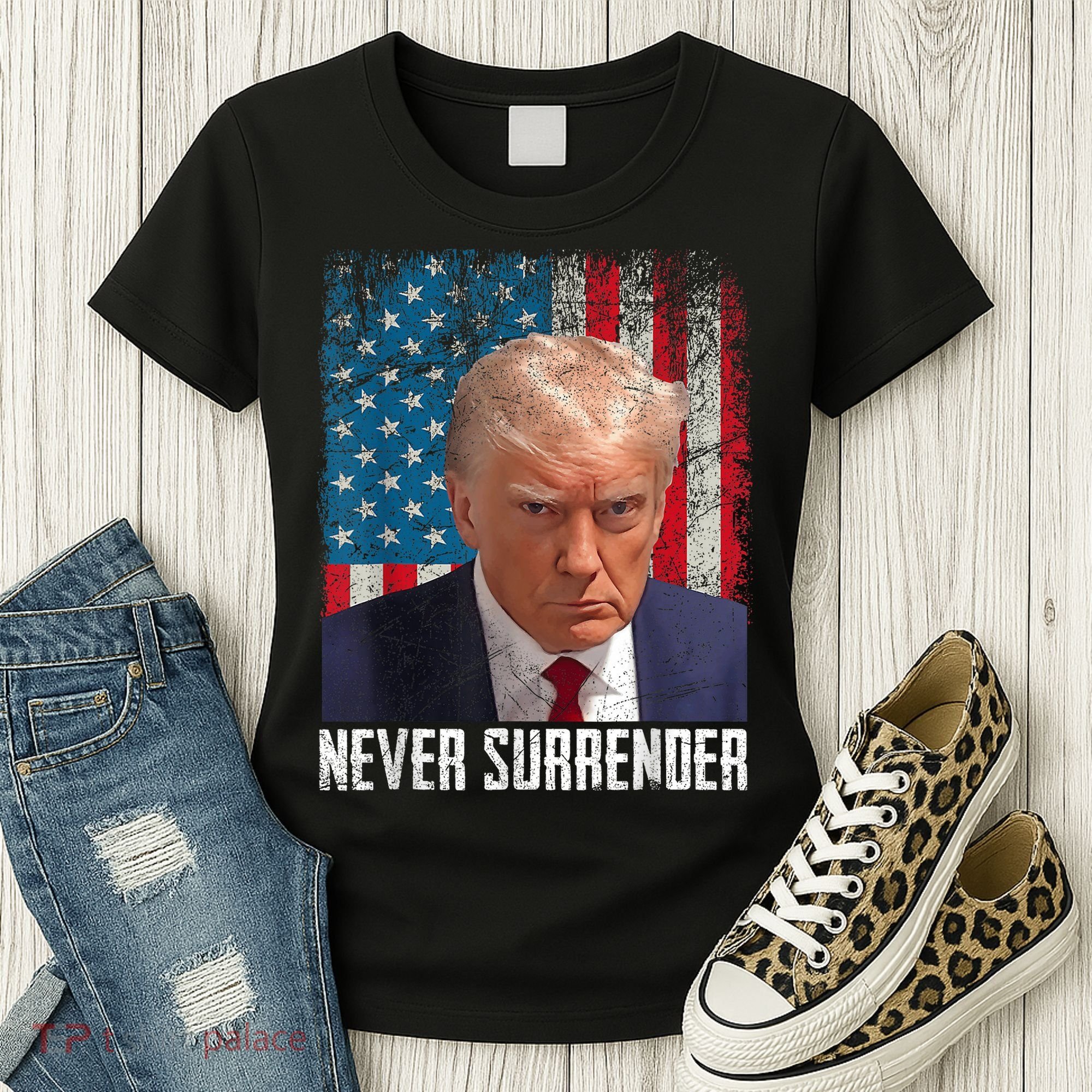 Trump Mug Shot Donald Trump Mug Shot Never Surrender Women's T-Shirt