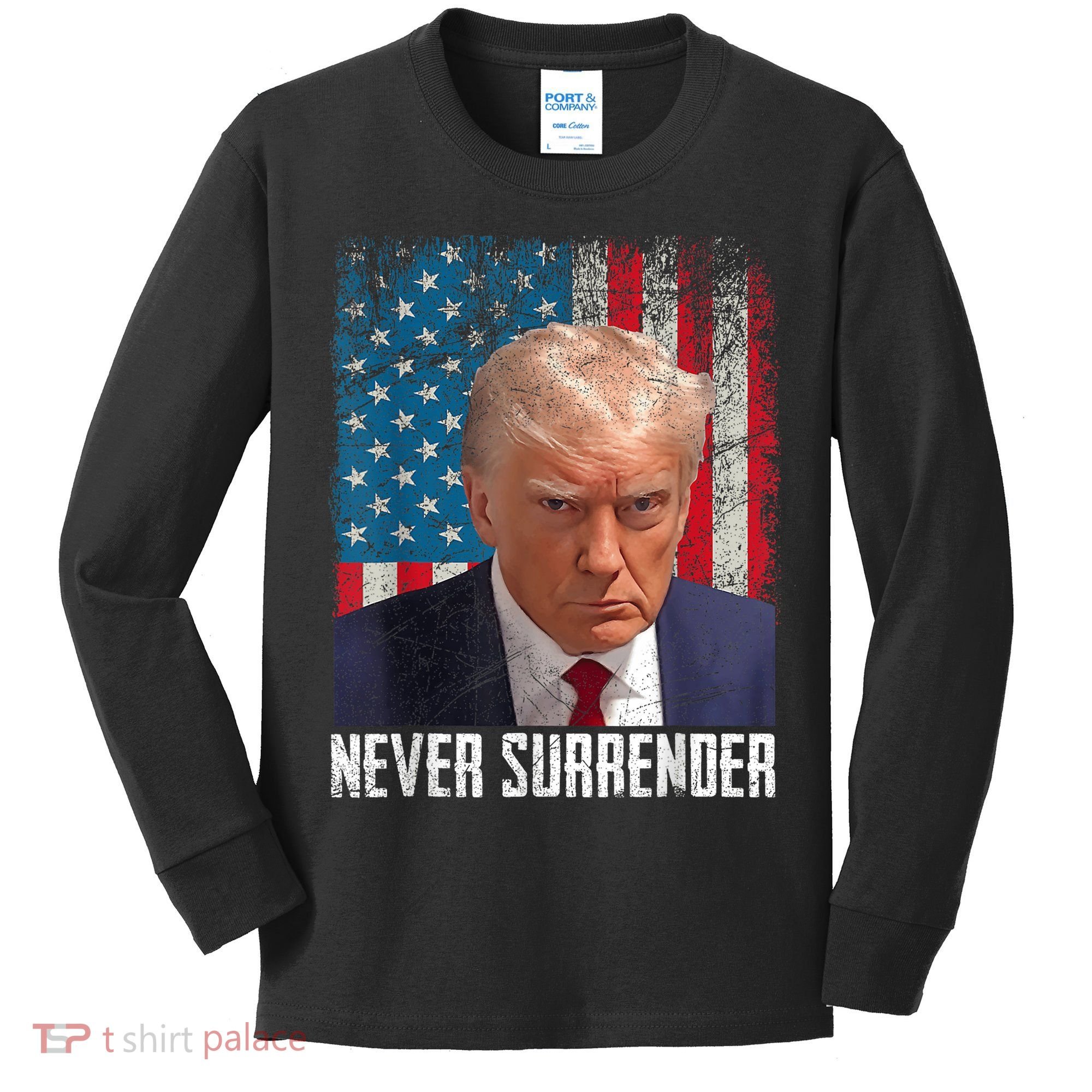 Trump Mug Shot Donald Trump Mug Shot Never Surrender Kids Long Sleeve Shirt