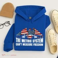 The Metric System CanT Measure Freedom Hoodie thumb 4