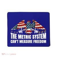 The Metric System CanT Measure Freedom Mousepad thumb 0