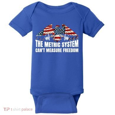 The Metric System CanT Measure Freedom Baby Bodysuit