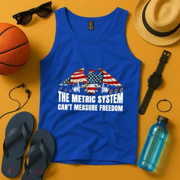 The Metric System CanT Measure Freedom Tank Top