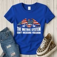 The Metric System CanT Measure Freedom Women's T-Shirt thumb 3