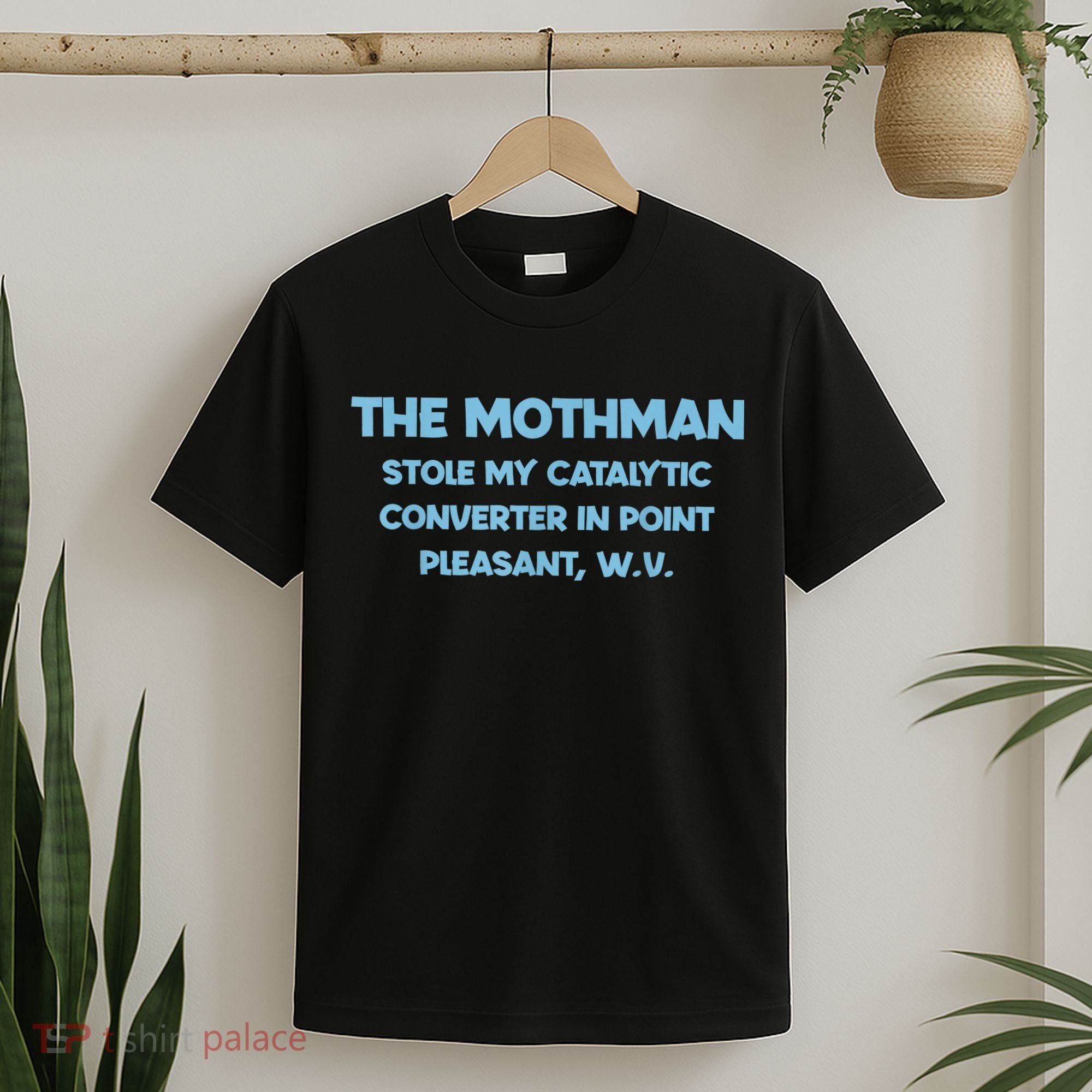 The Mothman Stole My Catalytic Converter In Point T-Shirt