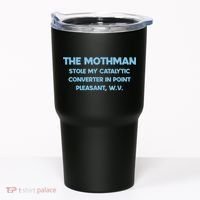 The Mothman Stole My Catalytic Converter In Point Tumbler thumb 0