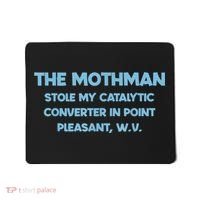 The Mothman Stole My Catalytic Converter In Point Mousepad thumb 0